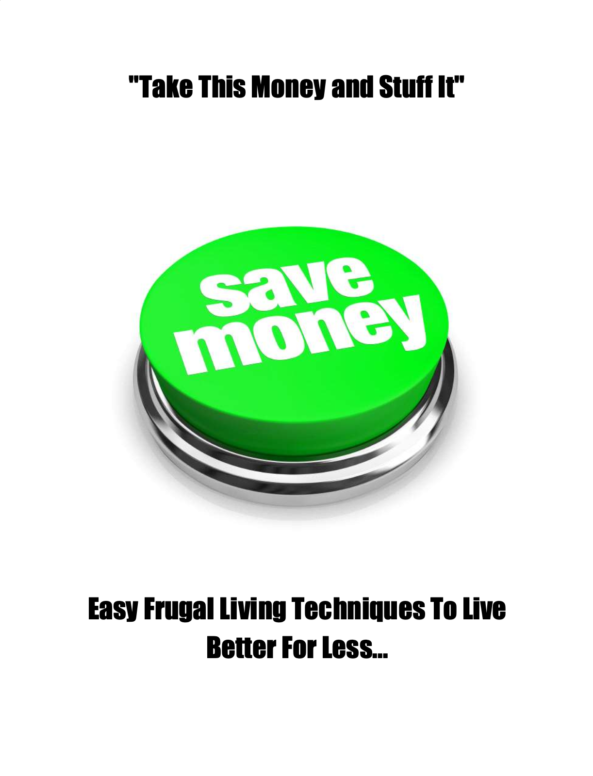 Take This Money and Stuff It cover